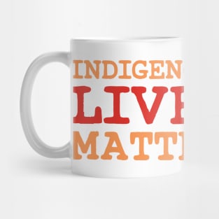 Indigenous Lives Matter Mug